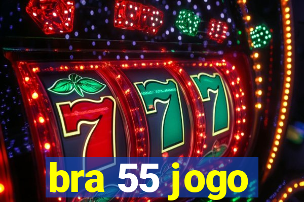 bra 55 jogo