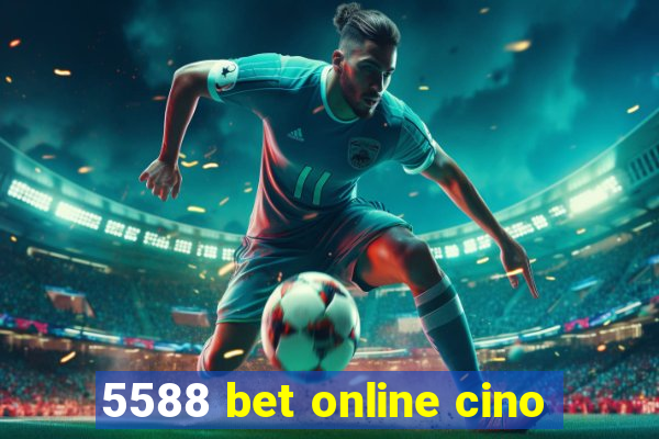 5588 bet online cino