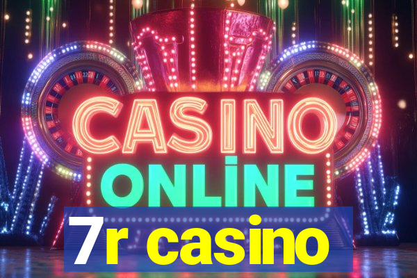 7r casino