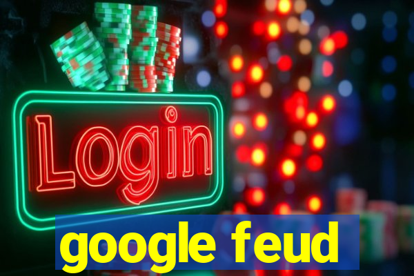 google feud