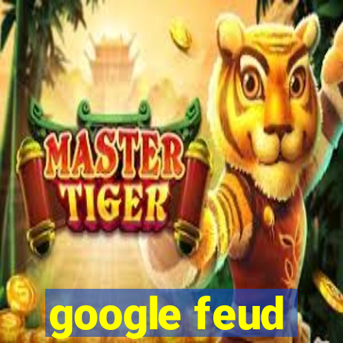 google feud