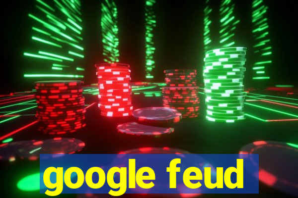 google feud