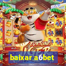 baixar a6bet