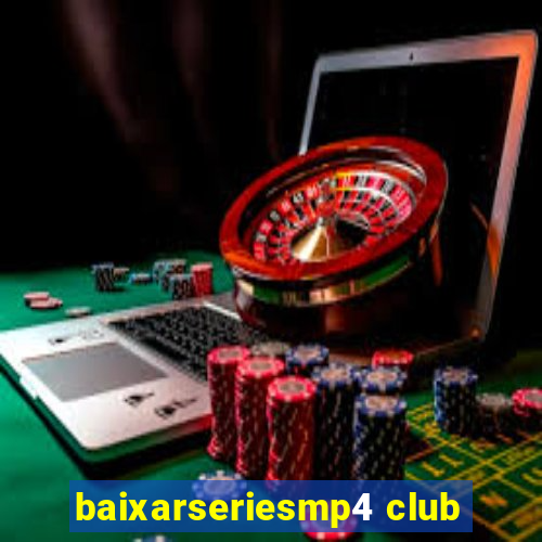 baixarseriesmp4 club