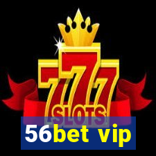 56bet vip