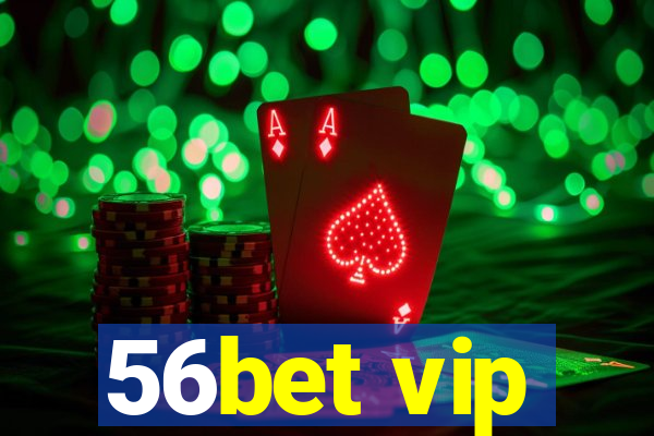 56bet vip