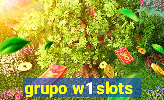 grupo w1 slots