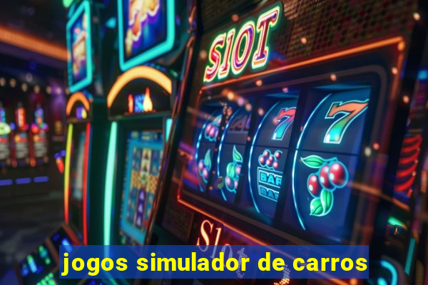 jogos simulador de carros