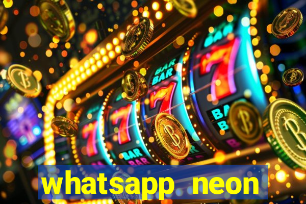 whatsapp neon consiga mais