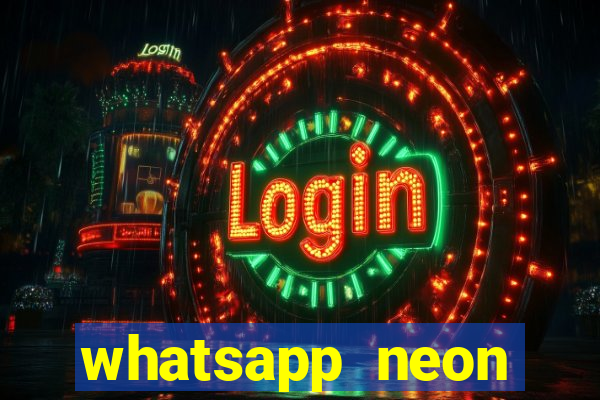 whatsapp neon consiga mais