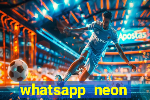 whatsapp neon consiga mais