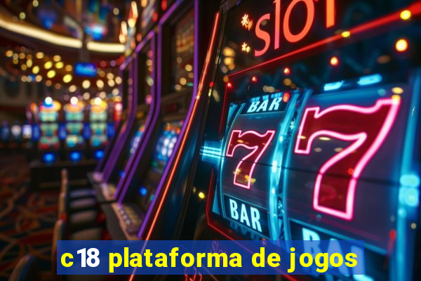 c18 plataforma de jogos