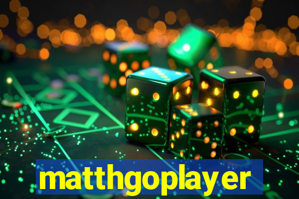 matthgoplayer