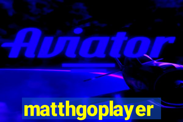 matthgoplayer