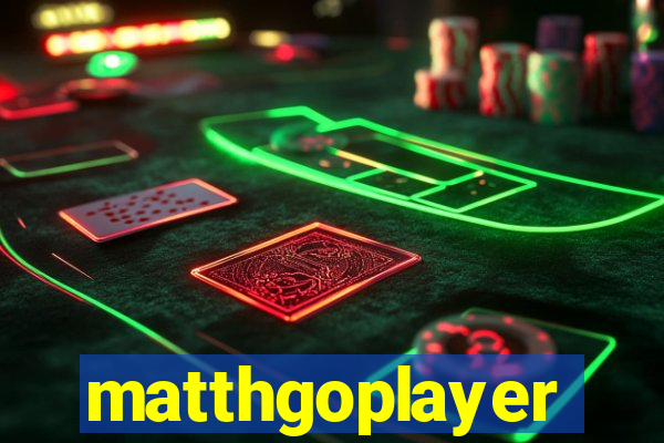 matthgoplayer