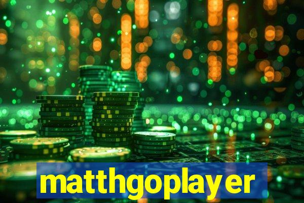 matthgoplayer