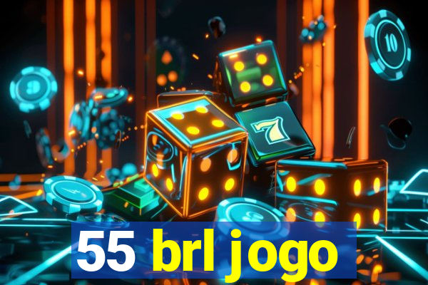 55 brl jogo