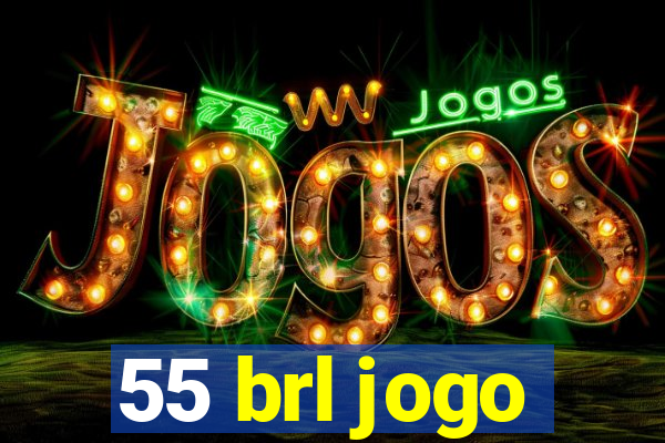 55 brl jogo