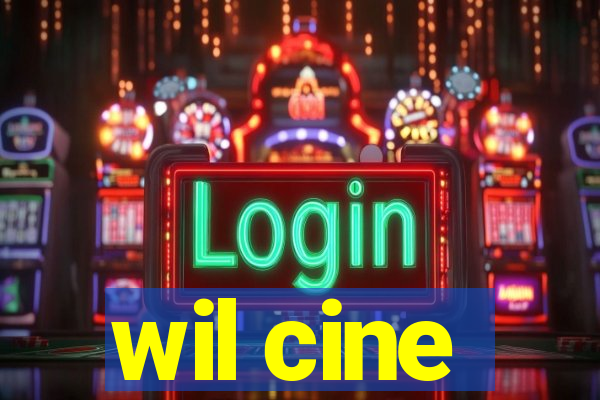 wil cine