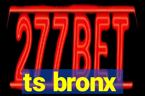 ts bronx