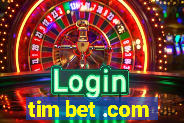 tim bet .com