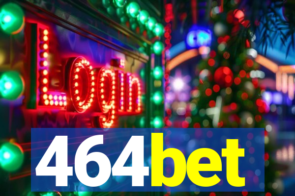 464bet