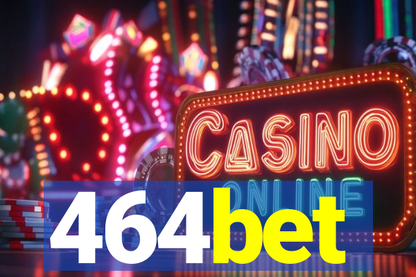 464bet