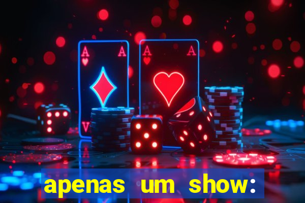 apenas um show: pancadaria 2