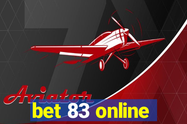 bet 83 online