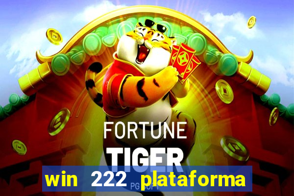 win 222 plataforma de jogos