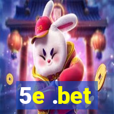 5e .bet