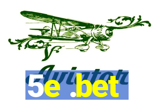 5e .bet