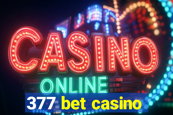 377 bet casino