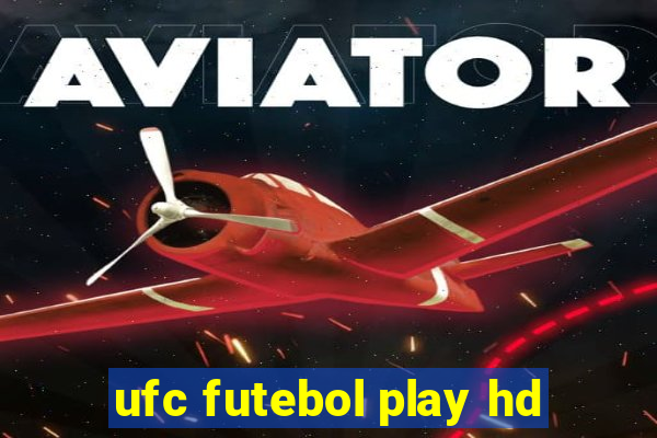 ufc futebol play hd