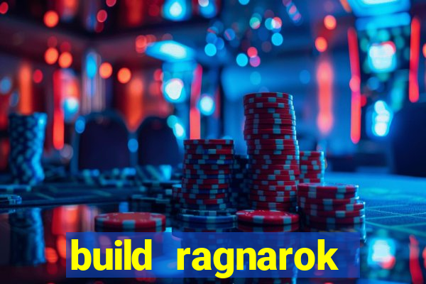 build ragnarok history reborn 1x