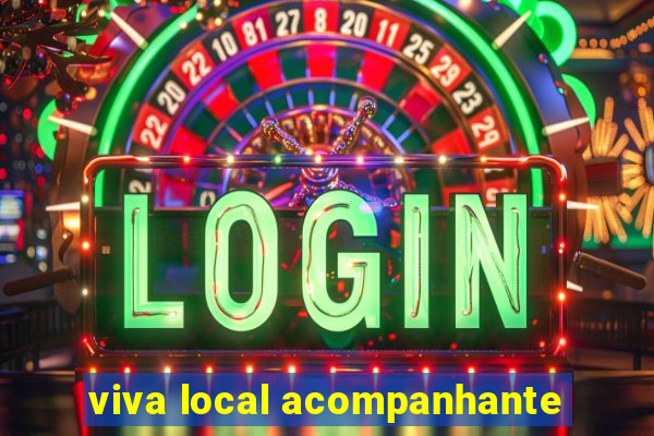 viva local acompanhante