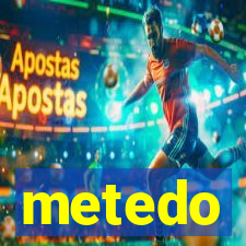 metedo