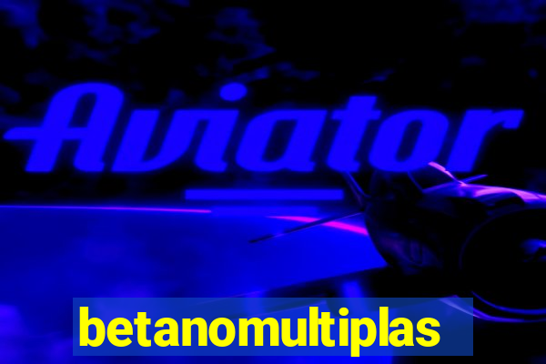 betanomultiplas