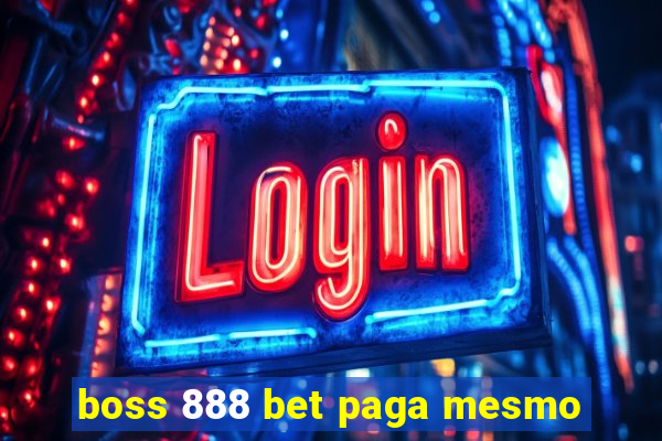 boss 888 bet paga mesmo