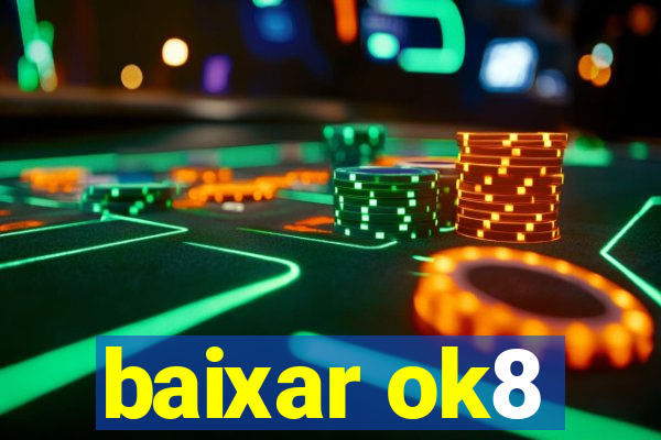 baixar ok8