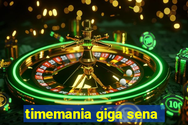 timemania giga sena