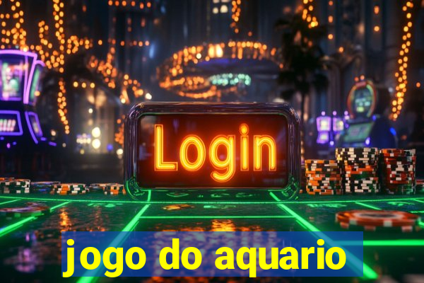 jogo do aquario