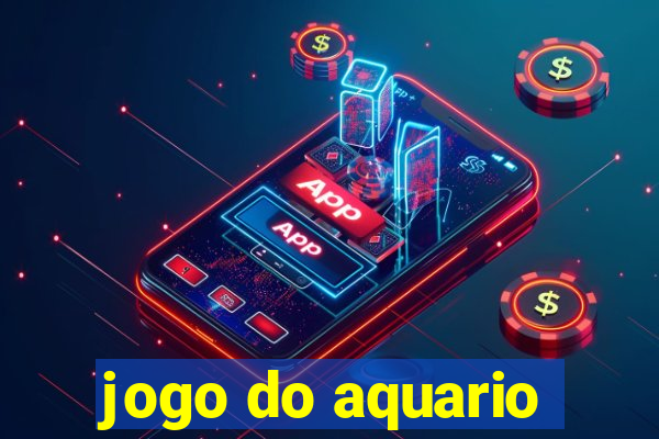 jogo do aquario