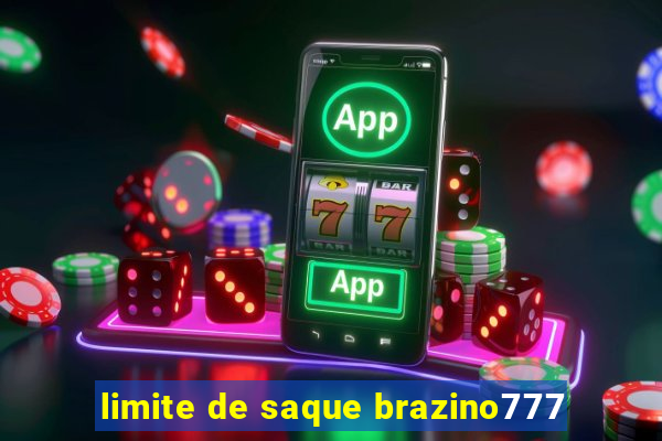 limite de saque brazino777