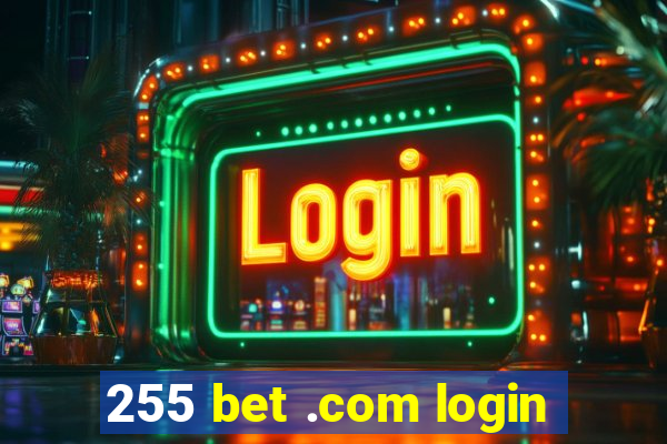 255 bet .com login