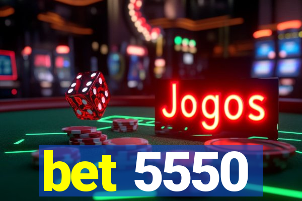 bet 5550