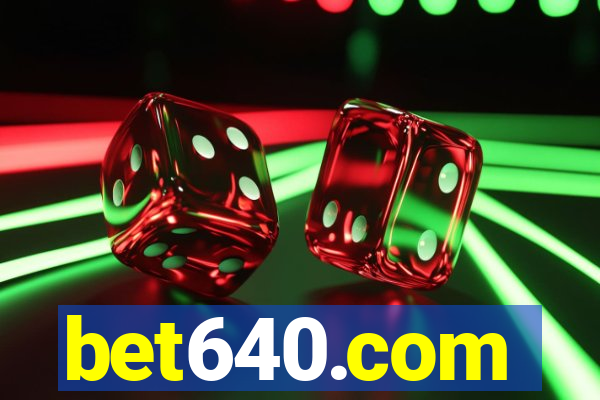 bet640.com