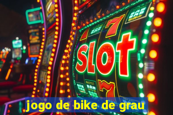 jogo de bike de grau