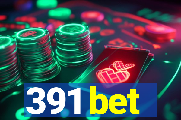 391 bet