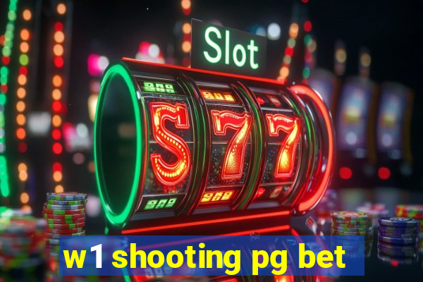 w1 shooting pg bet